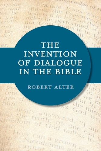 The Invention of Dialogue in the Bible.