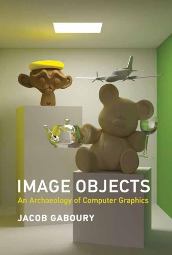 Image Objects: An Archaeology of Computer Graphics.