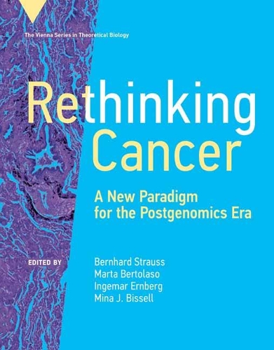 Rethinking Cancer:  A New Paradigm for the Postgenomics Era.