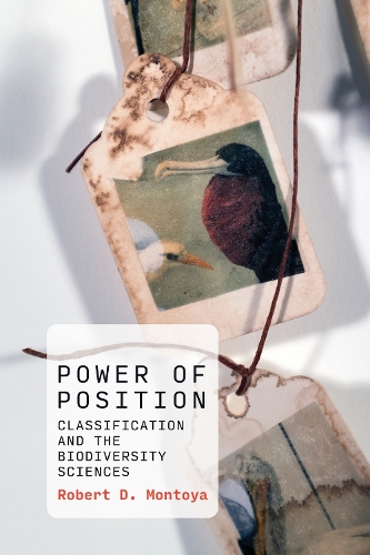 Power of Position: Classification and the Biodiversity Sciences.