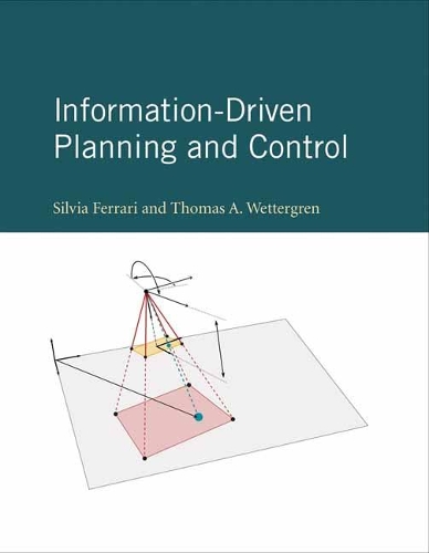 Information-Driven Planning and Control.