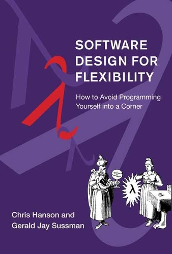 Software Design for Flexibility: How to Avoid Programming Yourself into a Corner.