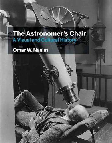 The Astronomer's Chair: A Visual and Cultural History.