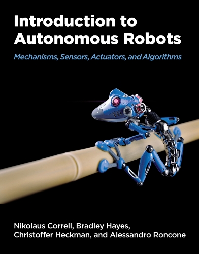 Introduction to Autonomous Robots: Mechanisms, Sensors, Acutators, and Algorithms.