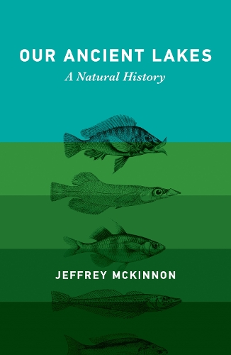 Our Ancient Lakes: A Natural History.