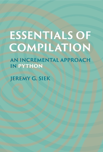 Essentials of Compilation: An Incremental Approach in Python.