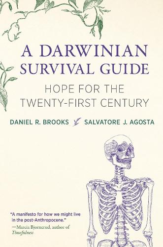 A Darwinian Survival Guide: Hope for the Twenty-First Century.