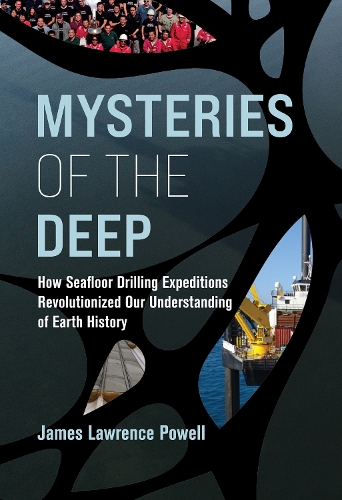 Mysteries of the Deep: How Seafloor Drilling Expeditions Revolutionized Our Understanding of Earth History.