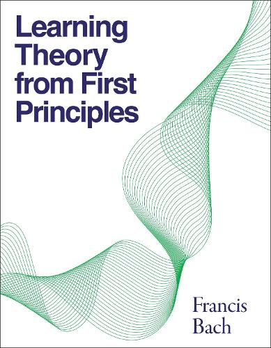 Learning Theory from First Principles.