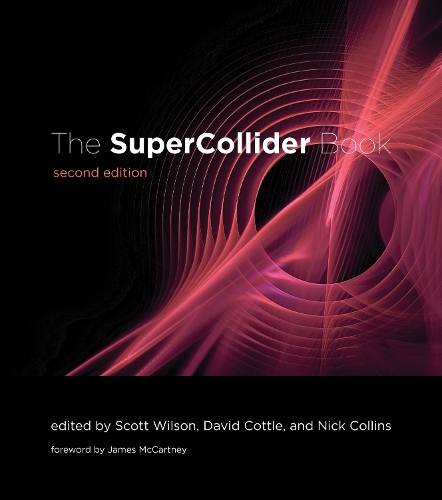 The SuperCollider Book, second edition.