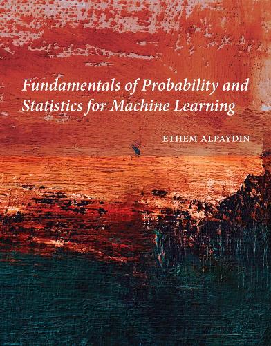 Fundamentals of Probability and Statistics for Machine Learning.