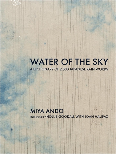 Water of the Sky: A Dictionary of 2,000 Japanese Rain Words.