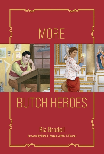 More Butch Heroes.