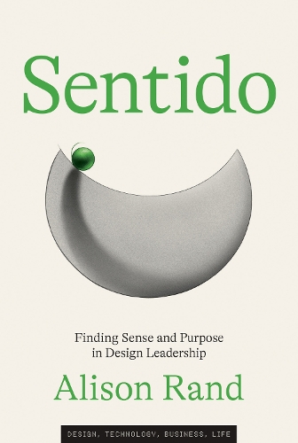 Sentido: Finding Sense and Purpose in Design Leadership.