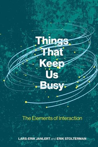 Things That Keep Us Busy: The Elements of Interaction.