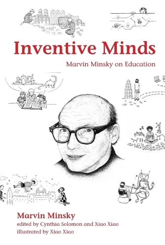 Inventive Minds: Marvin Minsky on Education.