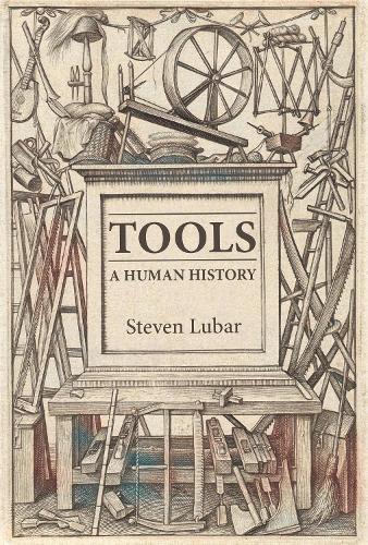 Tools: A Human History.