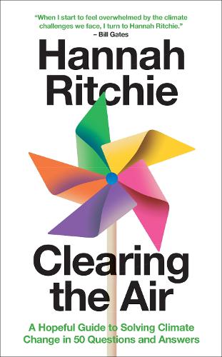 Clearing the Air: A Hopeful Guide to Solving Climate Change in 50 Questions and Answers.