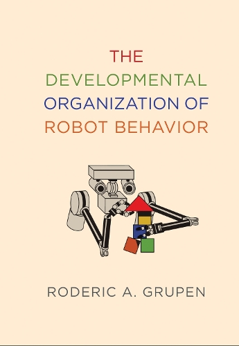 The Developmental Organization of Robot Behavior.
