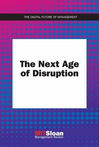 The Next Age of Disruption.