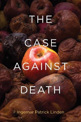 The Case against Death.