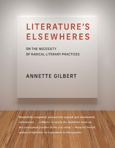 Literature's Elsewheres: On the Necessity of Radical Literary Practices.