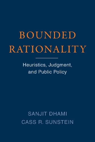 Bounded Rationality: Heuristics, Judgment, and Public Policy.