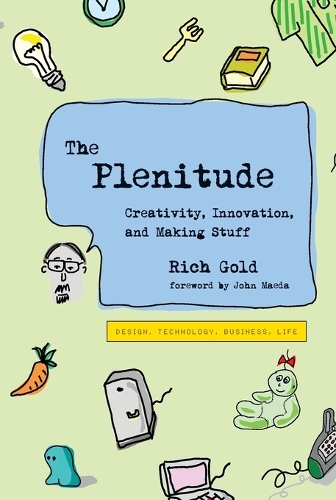 The Plenitude: Creativity, Innovation, and Making Stuff.