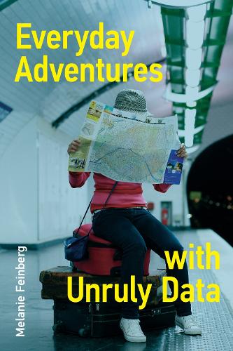 Everyday Adventures with Unruly Data.