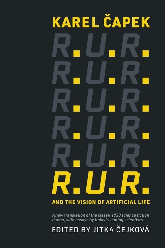 R.U.R. and the Vision of Artificial Life.