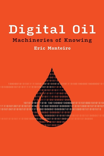 Digital Oil: Machineries of Knowing.
