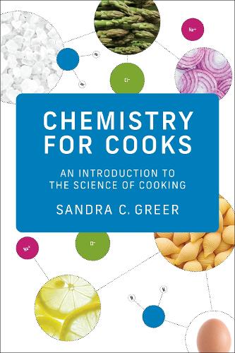 Chemistry for Cooks: An Introduction to the Science of Cooking.
