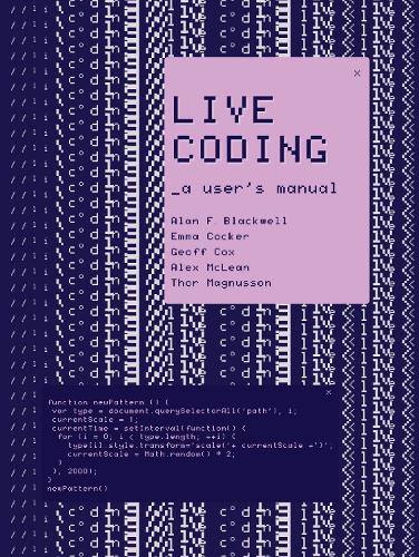 Live Coding: A User's Manual.