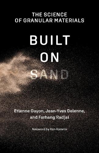 Built on Sand: The Science of Granular Materials.