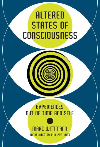 Altered States of Consciousness: Experiences Out of Time and Self.