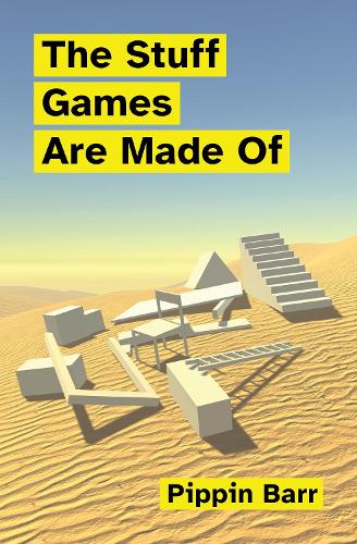 The Stuff Games Are Made Of.