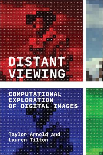 Distant Viewing: Computational Exploration of Digital Images.