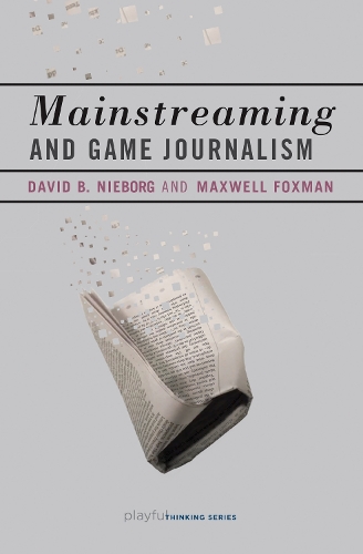 Mainstreaming and Game Journalism.
