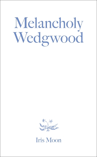 Melancholy Wedgwood.
