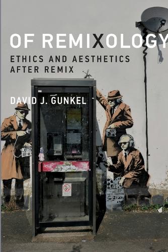 Of Remixology: Ethics and Aesthetics after Remix.