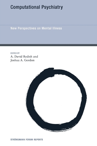 Computational Psychiatry: New Perspectives on Mental Illness.