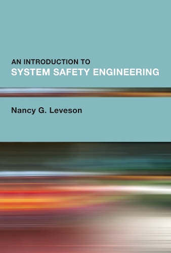 Introduction to System Safety Engineering, An.