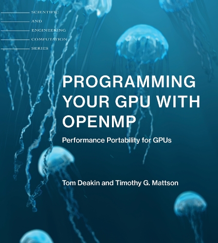 Programming Your GPU with OpenMP: Performance Portability for GPUs.