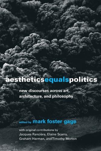 Aesthetics Equals Politics: New Discourses across Art, Architecture, and Philosophy.