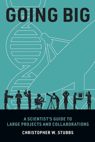 Going Big: A Scientist's Guide to Large Projects and Collaborations.