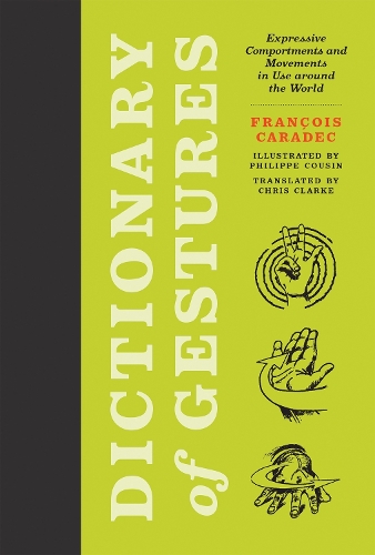 Dictionary of Gestures: Expressive Comportments and Movements in Use around the World.