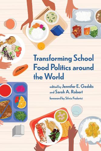Transforming School Food Politics around the World.