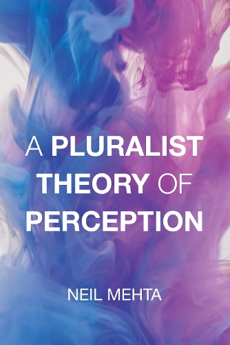 A Pluralist Theory of Perception.