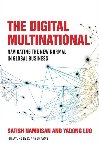 The Digital Multinational: Navigating the New Normal in Global Business.