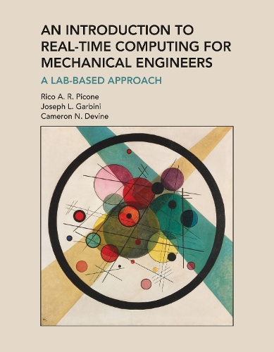 Introduction to Real-Time Computing for Mechanical Engineers, An: A Lab-Based Approach.